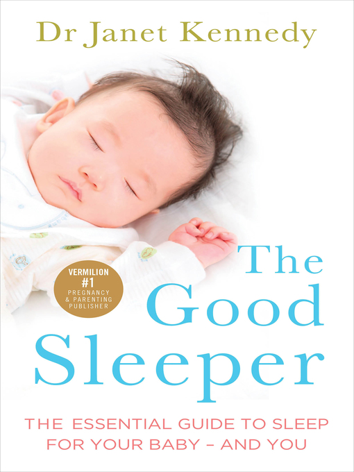 Title details for The Good Sleeper by Dr. Janet Kennedy - Wait list